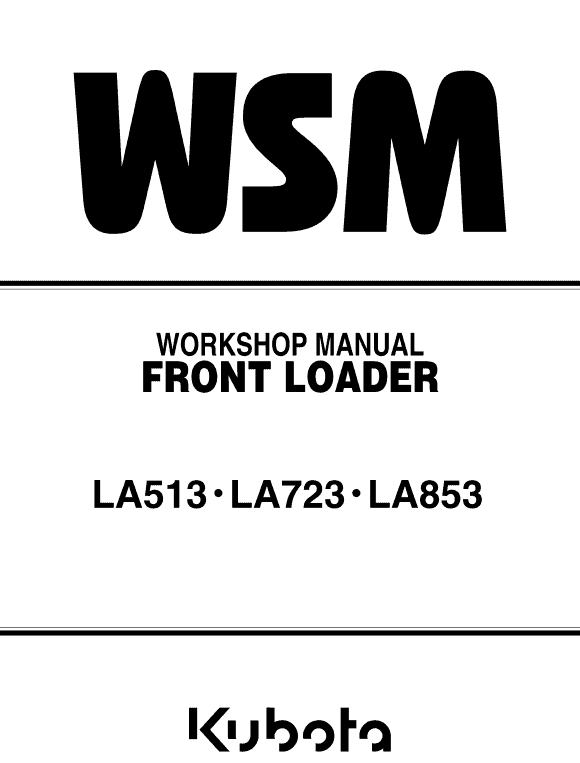 Kubota LA513, LA723, LA825 Front Loader Workshop Manual PDF service repair manual cover