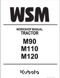 Kubota M90, M110, M120 Tractor Workshop Repair Manual PDF service repair manual cover