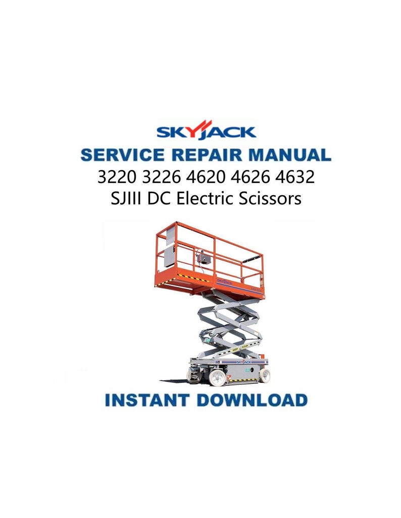 Skyjack 3220 3226 4620 4626 4632 SJIII DC Electric Scissors Service Manual PDF service repair manual cover