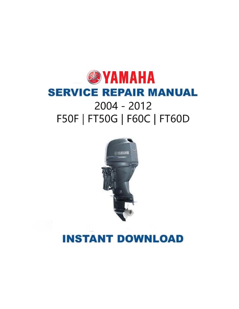 Yamaha F50F FT50G F60C FT60D Outboard Service Repair Manual PDF service repair manual cover