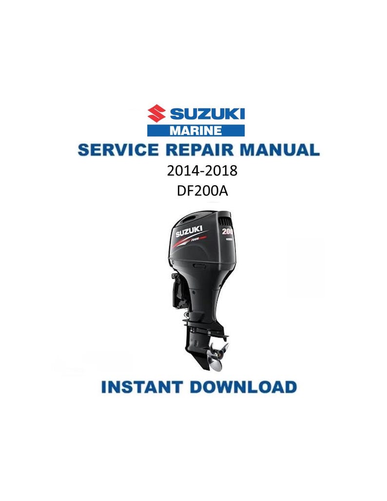 Suzuki DF200A Outboard Service Manual 2014-2018 200HP Repair PDF service repair manual cover