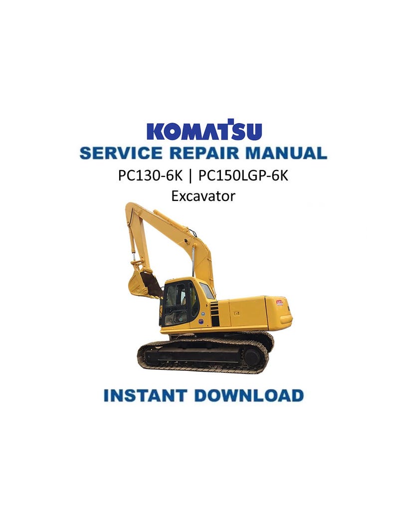Komatsu PC130-6K PC150LGP-6K Excavator Service Manual PDF service repair manual cover