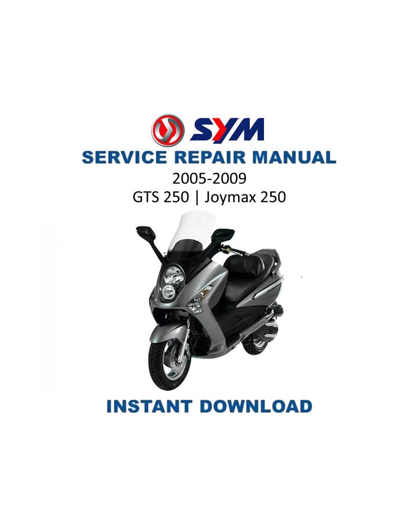 SYM GTS 250 Joymax 250 Service Manual 2005-2009 Scooter PDF service repair manual cover