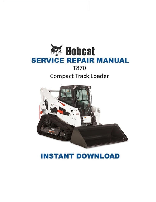 Bobcat T870 Compact Track Loader Service Manual 2018-2022 PDF service repair manual cover
