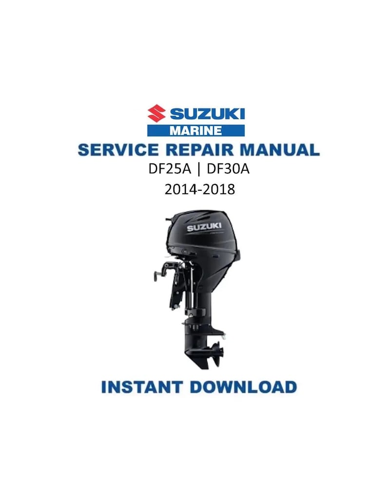 Suzuki DF25A DF30A Outboard Service Manual 2014-2018 25 30 HP PDF service repair manual cover